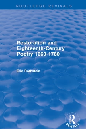 Restoration and Eighteenth-Century Poetry 1660-1780 (Routledge Revivals)Żҽҡ[ Eric Rothstein ]