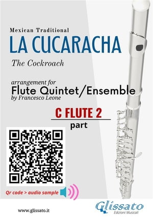 C Flute 2 part of "La Cucaracha" for Flute Quintet/Ensemble