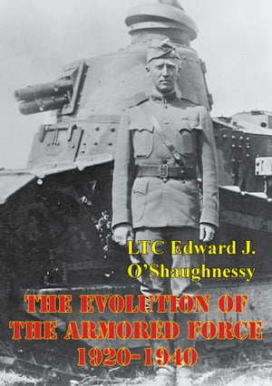 The Evolution Of The Armored Force, 1920-1940