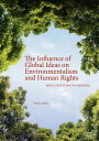 ŷKoboŻҽҥȥ㤨The Influence of Global Ideas on Environmentalism and Human Rights World Society and the IndividualŻҽҡ[ Markus Hadler ]פβǤʤ10,938ߤˤʤޤ