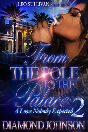 From the Pole to the Palace 2 A Love Nobody ExpectedŻҽҡ[ Diamond Johnson ]