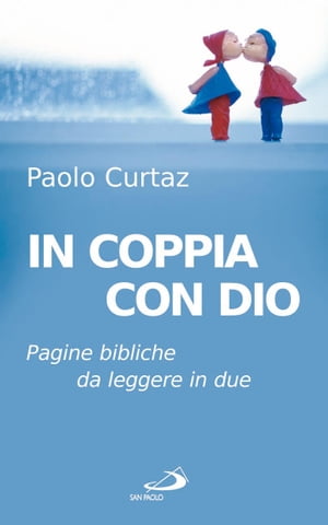 In coppia con Dio. Pagine bibliche da leggere in due