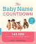 The Baby Name Countdown 140,000 Popular and Unusual Baby NamesŻҽҡ[ Janet Schwegel ]