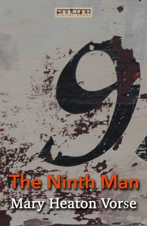 The Ninth ManŻҽҡ[ Mary Heaton Vorse ]