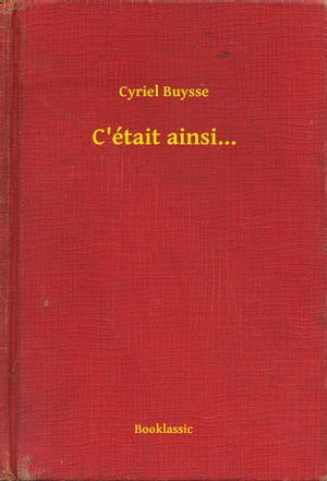 ŷKoboŻҽҥȥ㤨C'?tait ainsi...Żҽҡ[ Cyriel Buysse ]פβǤʤ100ߤˤʤޤ