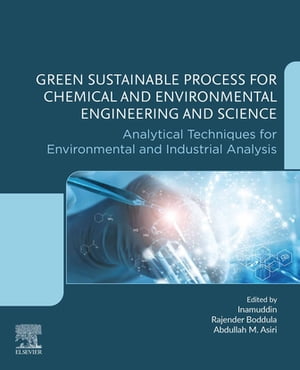 Green Sustainable Process for Chemical and Environmental Engineering and Science Analytical Techniques for Environmental and Industrial Analysis【電子書籍】