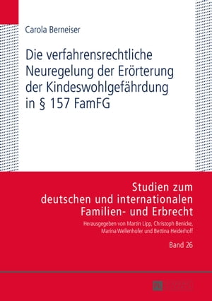 Die verfahrensrechtliche Neuregelung der Eroerterung der Kindeswohlgefaehrdung in § 157 FamFG