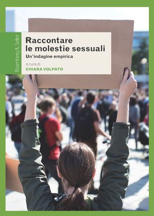 Raccontare le molestie sessuali Un’indagine empirica【電子書籍】[ Chiara Volpato ]