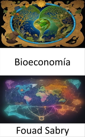 Bioeconom?a Bioeconom?a, navegando por el futuro sostenible