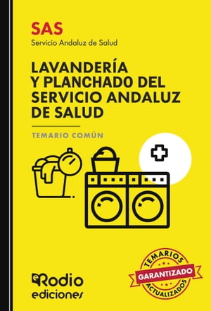 SAS 2024. Personal de Lavander?a y Planchado del Servicio Andaluz de Salud. Temario Com?n