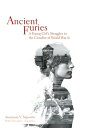 Ancient Furies A Young Girl's Struggles in the Crossfire of World War II【電子書籍】[ ...