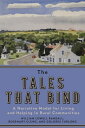 ŷKoboŻҽҥȥ㤨The Tales that Bind A Narrative Model for Living and Helping in Rural CommunitiesŻҽҡ[ William Lowell Randall ]פβǤʤ2,814ߤˤʤޤ