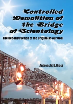 Controlled Demolition of the Bridge of Scientology