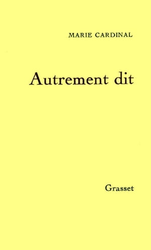 Autrement ditŻҽҡ[ Marie Cardinal ]