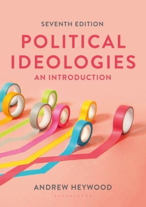 Political Ideologies An Introduction【電子書籍】 Andrew Heywood