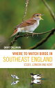 Where to Watch Birds in Southeast England Essex, London and Kent【電子書籍】[ David Ca...