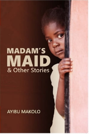 Madam's Maid & Other Stories