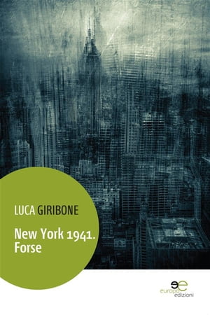 New York 1941. ForseŻҽҡ[ Luca Giribone ]