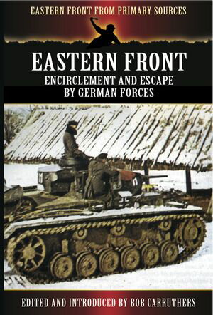 ŷKoboŻҽҥȥ㤨Eastern Front Encirclement and Escape by German ForcesŻҽҡ[ Bob Carruthers ]פβǤʤ800ߤˤʤޤ