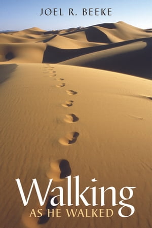 Walking as He Walked【電子書籍】[ Joel R. Beeke ]