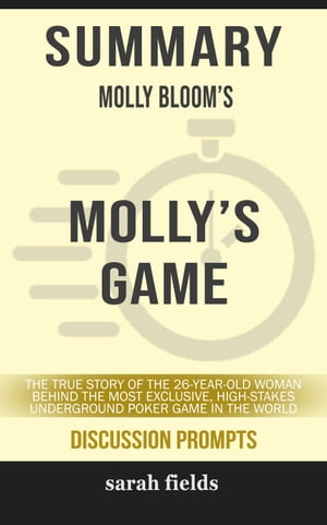 Summary: Molly Bloom's Molly's Game