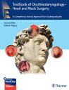Textbook of Otorhinolaryngology - Head and Neck Surgery A Competency-Based Appro...
