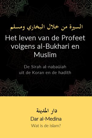 Het leven van de Profeet volgens al-Bukhari en Muslim