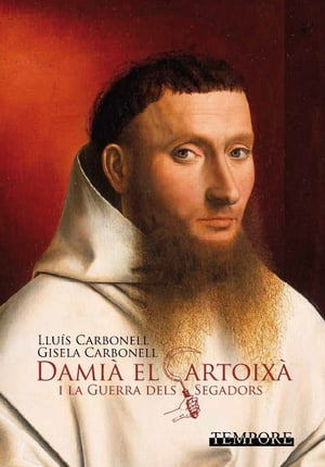 Dami? el Cartoix? i la guerra dels segadorsŻҽҡ[ Llu?s Carbonell ]