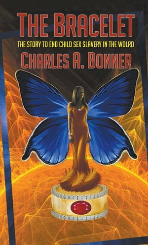 楽天楽天Kobo電子書籍ストアThe Bracelet【電子書籍】[ Charles A. Bonner ]