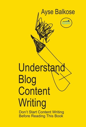 Understand Blog Content Writing