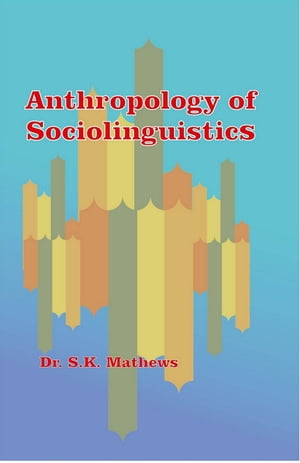 Anthropology of Sociolinguistics