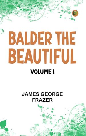 ŷKoboŻҽҥȥ㤨Balder the Beautiful Volume IŻҽҡ[ James George Frazer ]פβǤʤ158ߤˤʤޤ