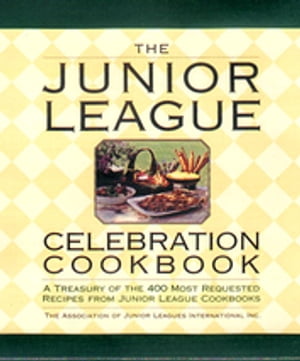 The Junior League Celebration Cookbook