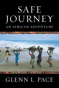 Safe Journey An African AdventureŻҽҡ[ Glenn L. ]