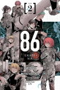 86--EIGHTY-SIX, Vol. 2 (manga)【電子書籍】 Asato Asato