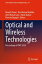 Optical and Wireless Technologies