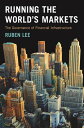 Running the World's Markets The Governance of Financial Infrastructure【電子書籍】[ Ru...