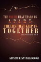 The Truth That Tears Us Apart the Lies That Keep Us Together A Relationship Book【電子書籍】 Kenneth KennyTalk DeMoss