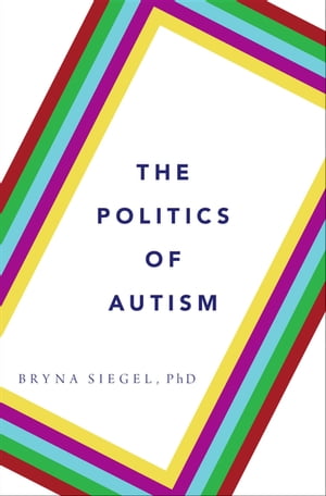 The Politics of Autism