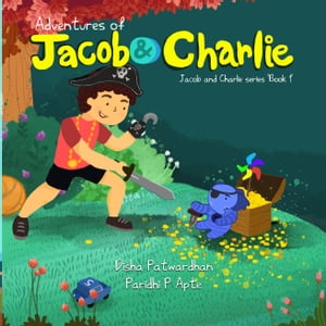 Adventures of Jacob and Charlie A friendship Story【電子書籍】 Disha Patwardhan