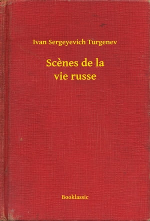 Scenes de la vie russe【電子書籍】[ Ivan S