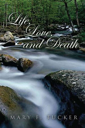 Life, Love, and Death