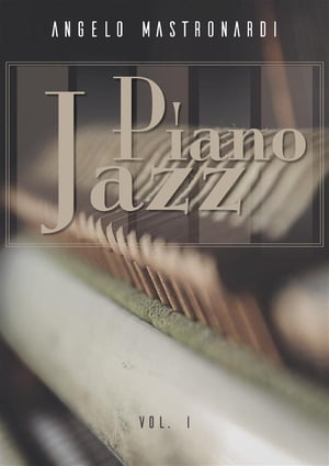 Piano Jazz【電子書籍】[ Angelo Mastronardi ]