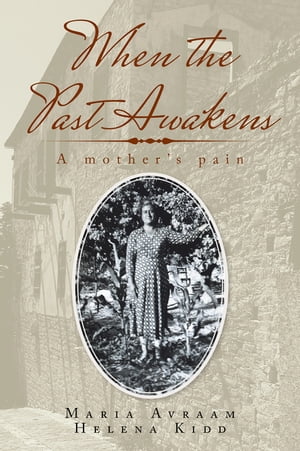 When the Past Awakens A Mother’s Pain【電子