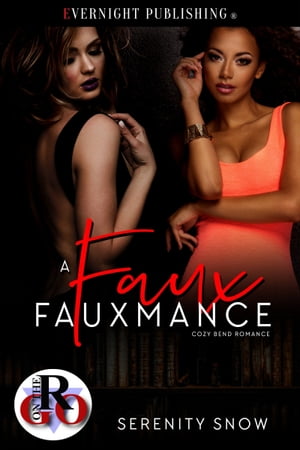 A Faux Fauxmance【電子書籍】[ Serenity Snow ]