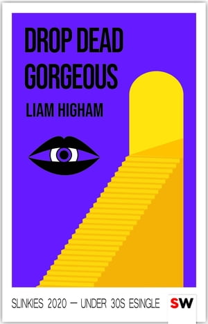 Drop Dead GorgeousŻҽҡ[ Liam Higham ]