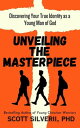 Unveiling the Masterpiece: Discovering Your True Identity as a Young Man of God【...