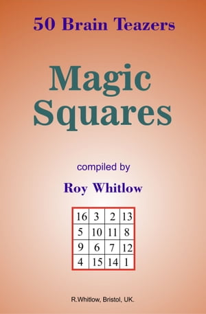 Magic Squares: 50 Brain Teazers