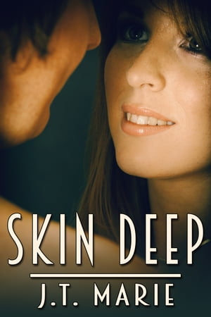 Skin Deep【電子書籍】[ J.T. Marie ]
