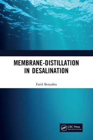 Membrane-Distillation in DesalinationŻҽҡ[ Farid Benyahia ]